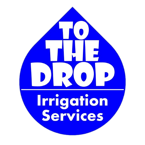 To the Drop Irrigation, LLC