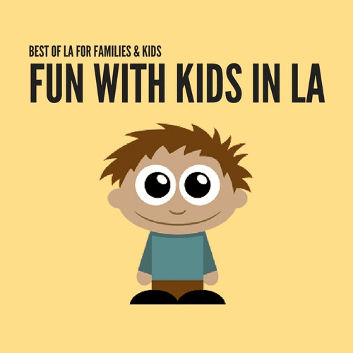 FUN WITH KIDS IN LA