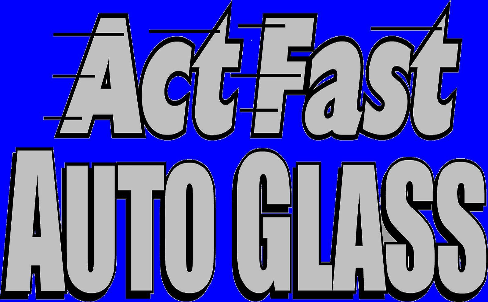 Act Fast Auto Glass