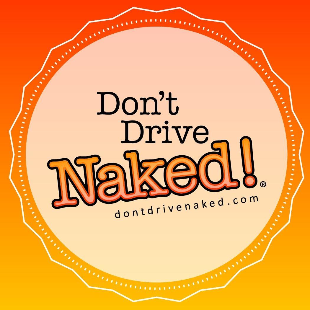 Dream Street Graphics... Don't Drive Naked!