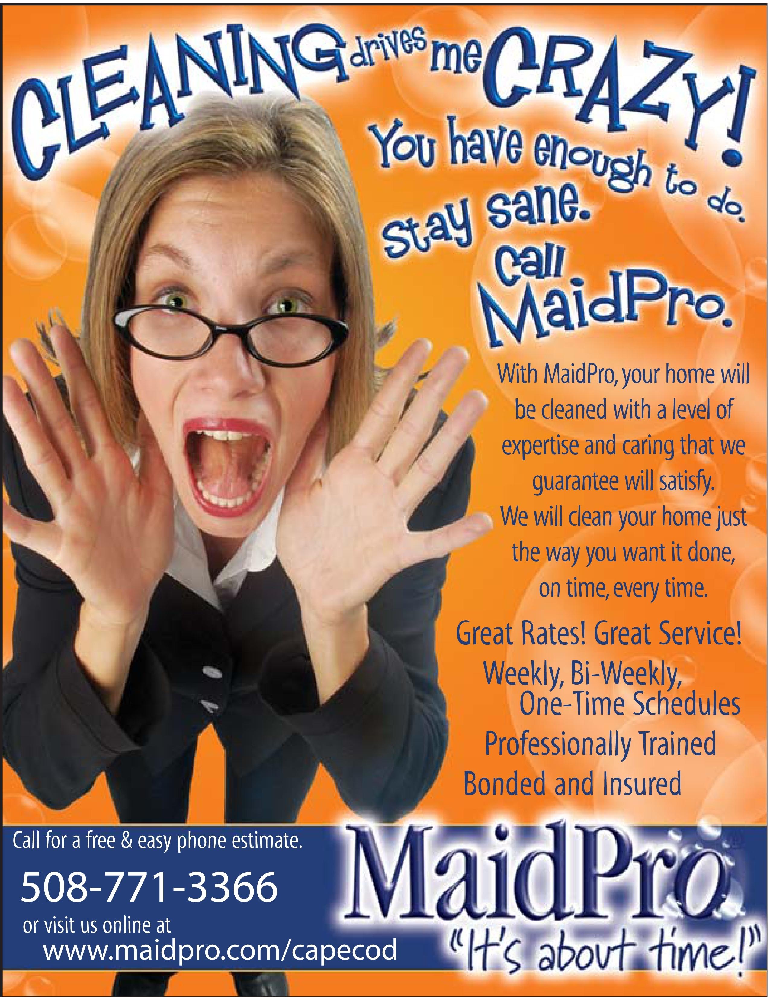 Stay Sane! Call Today!