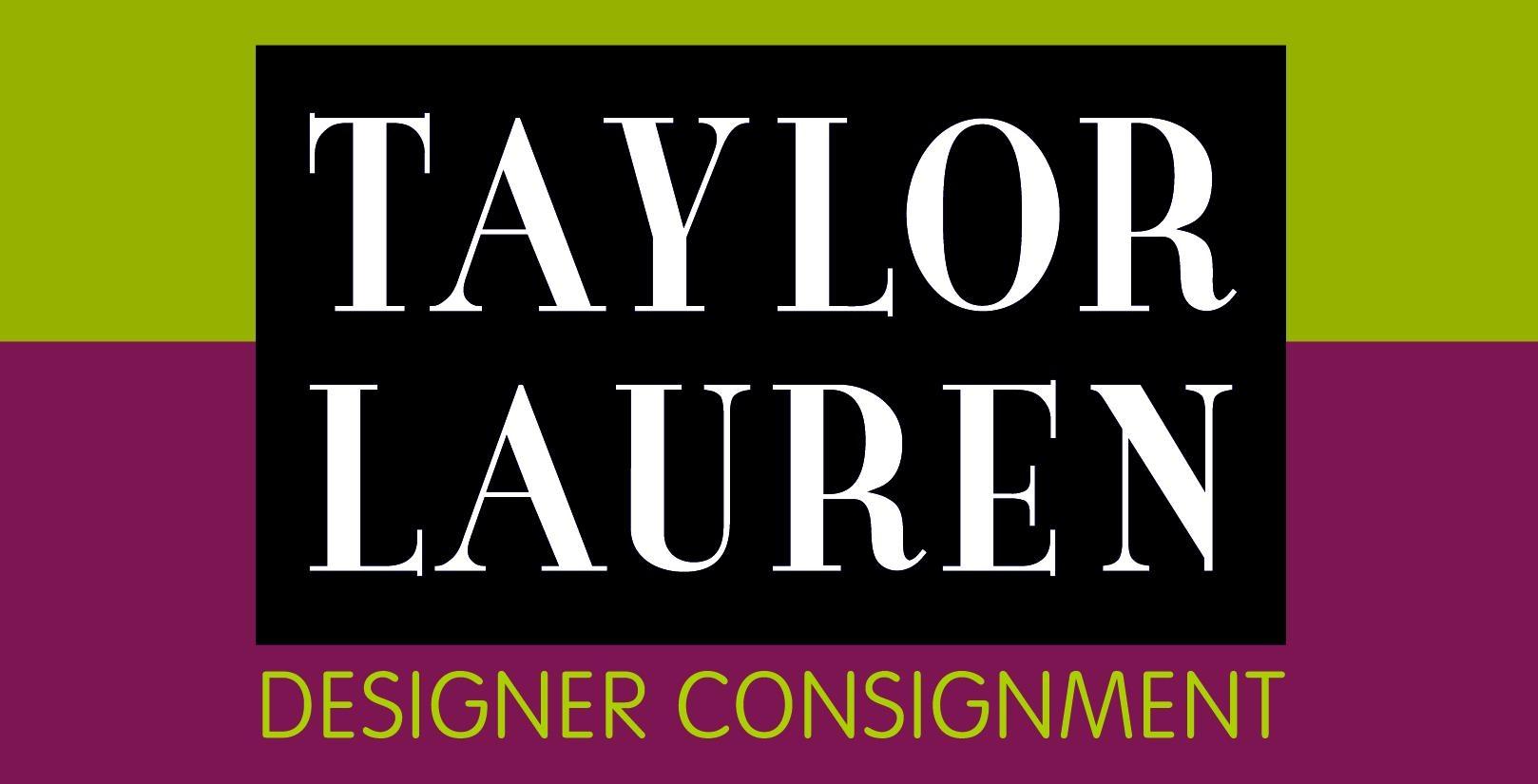 TAYLOR LAUREN DESIGNER CONSIGNMENT