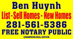 Ben Huynh, REALTOR? Houston TX 281 561 5386.