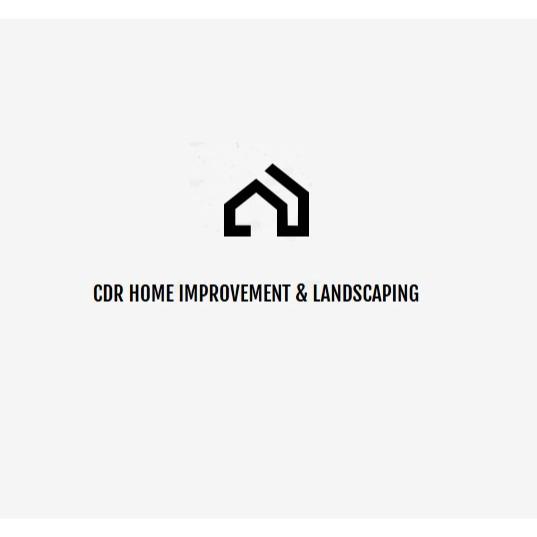 CDR Home Improvement & Landscaping