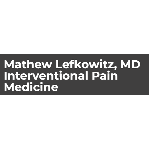 Mathew Lefkowitz, MD Interventional Pain Medicine