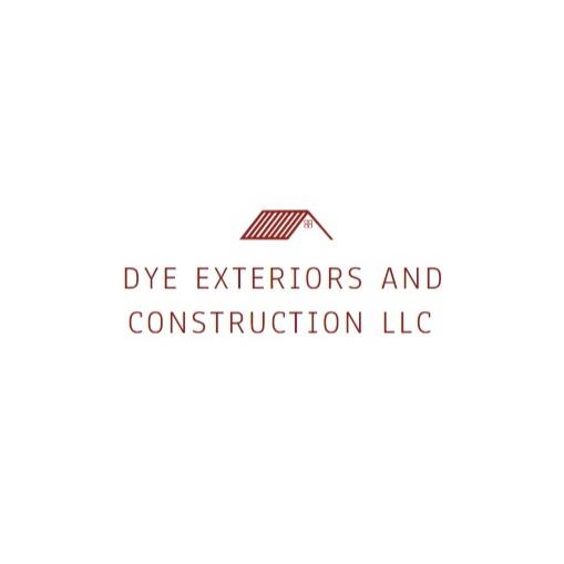 Dye Exteriors and Construction LLC