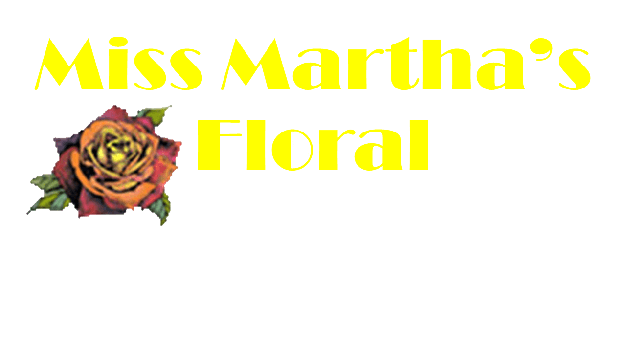 Miss Martha's Floral