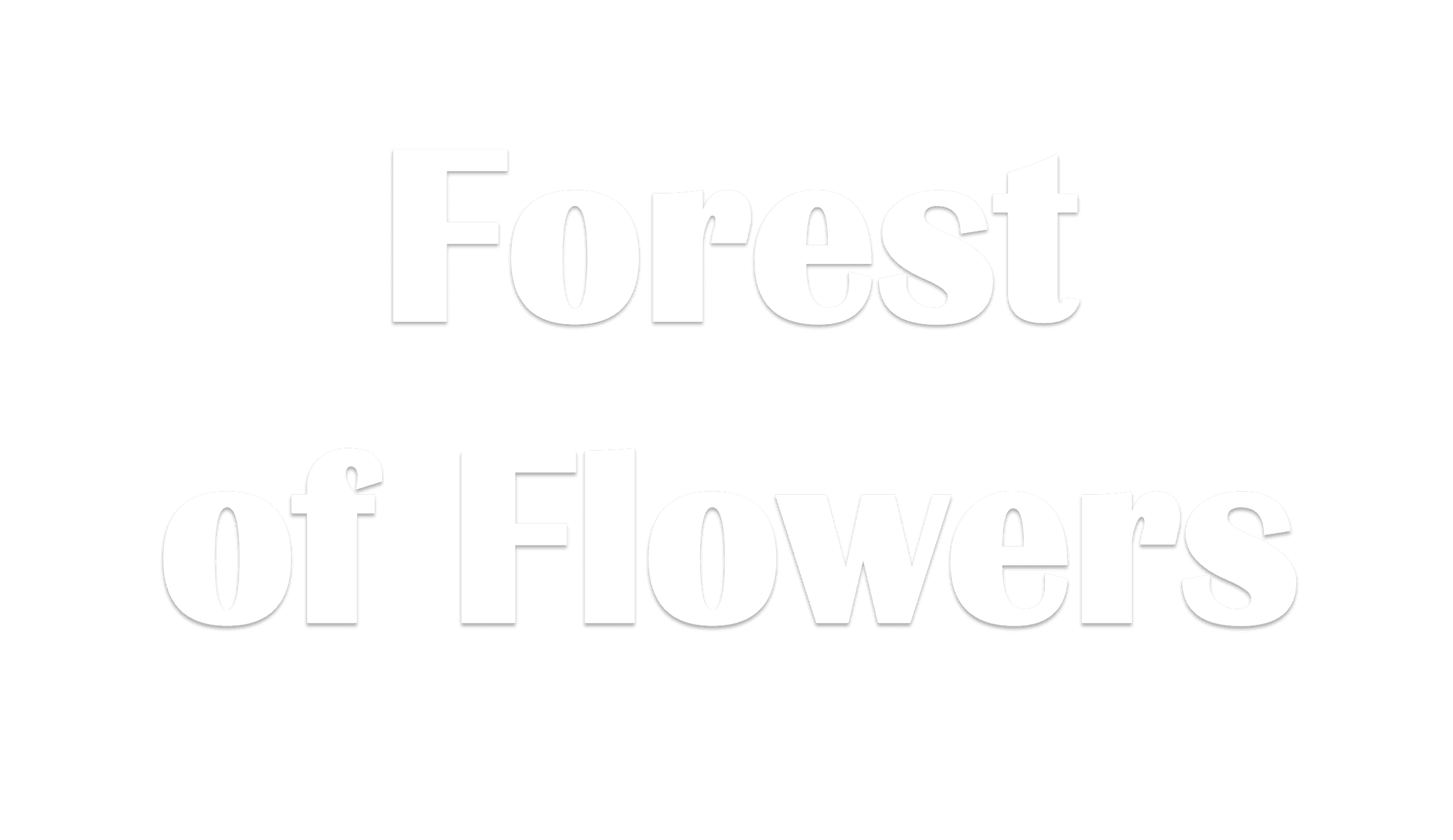 Forest of Flowers