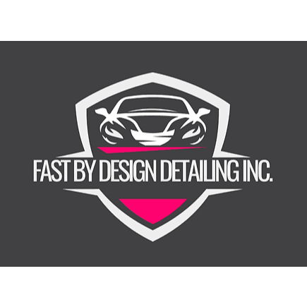 Fast By Design Detailing Inc.