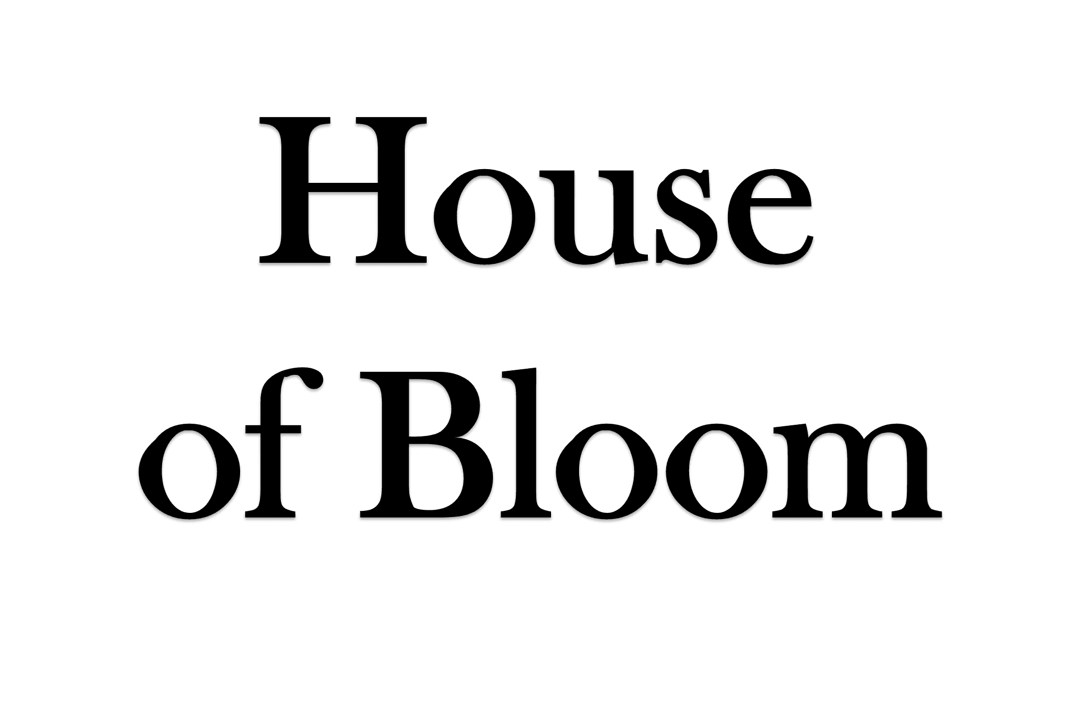 House of Bloom