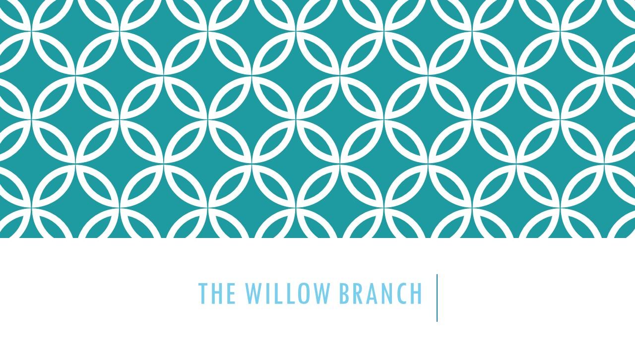 The Willow Branch