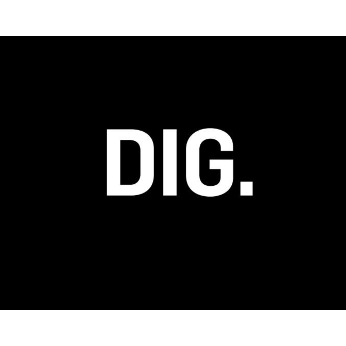 DIG