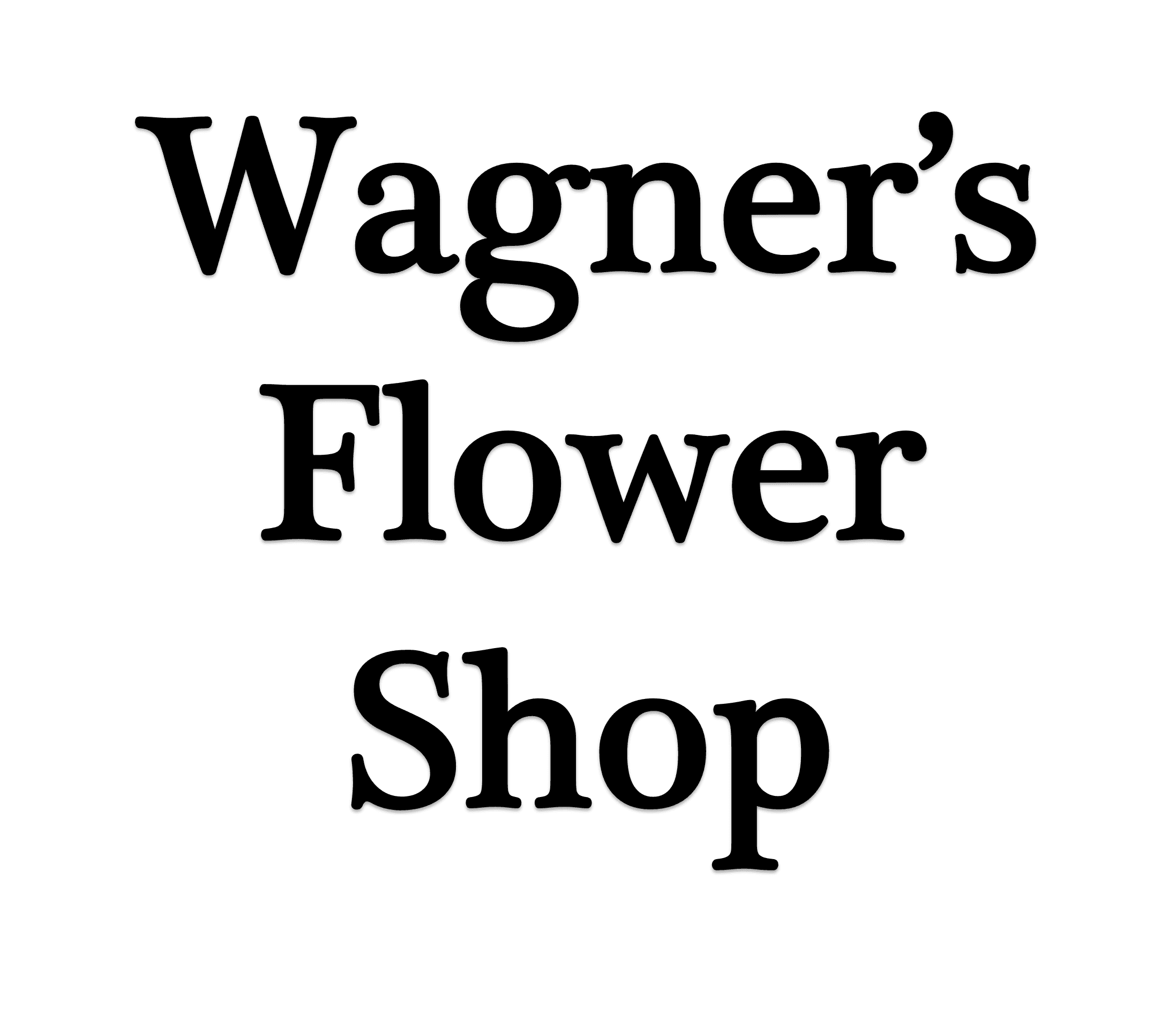 Wagner's Flower Shop