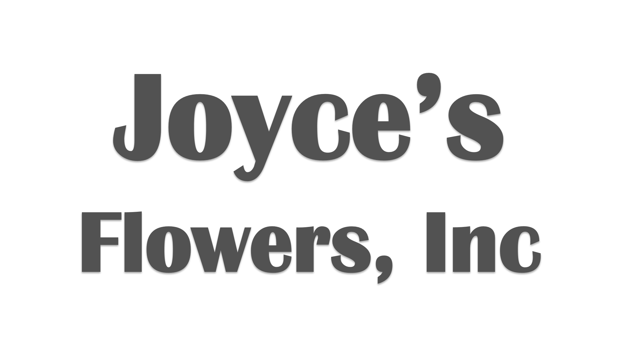 Joyce's Flowers, Inc.