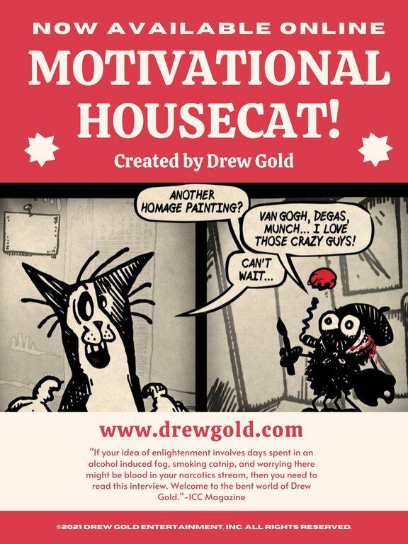 Motivational Housecat! Comix By Drew Gold