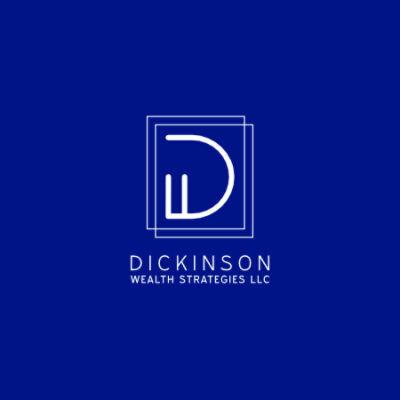 Dennis Dickinson President-Dickinson Wealth Strategies LLC