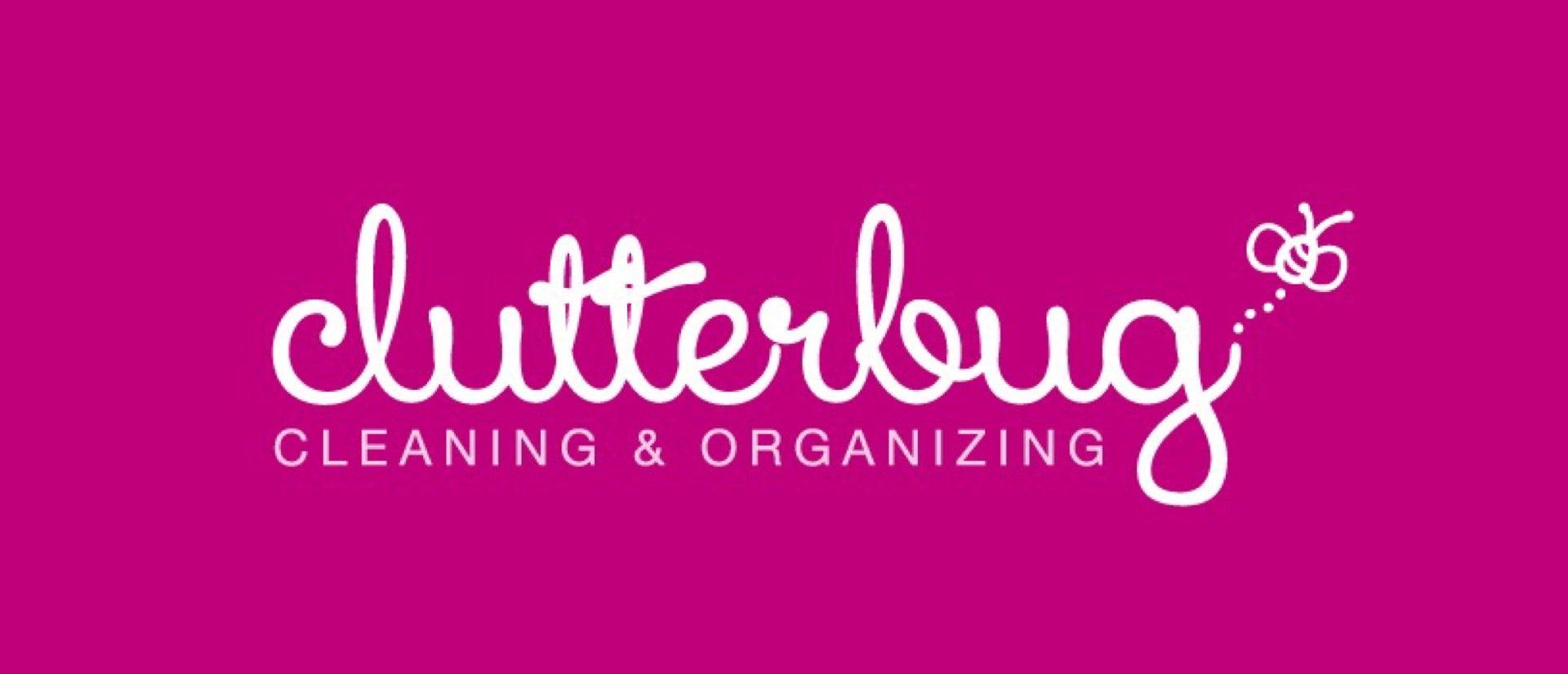 Clutterbug Cleaning-Organizing