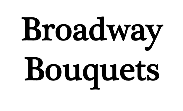 Broadway Bouquets