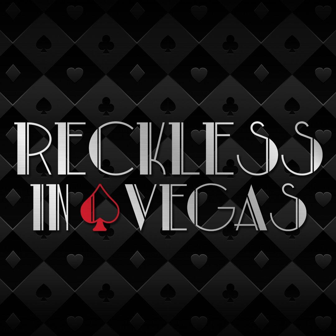 Reckless In Vegas