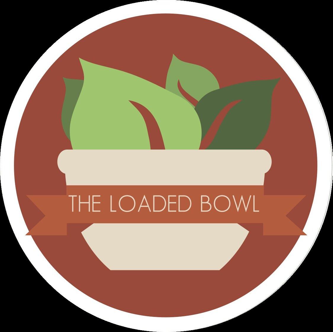 The Loaded Bowl