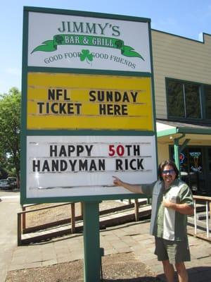 Thanks to Jimmy, from Rick at The Handyman Pro, for the birthday wishes! Truly a friendly, local, neighborhood bar!