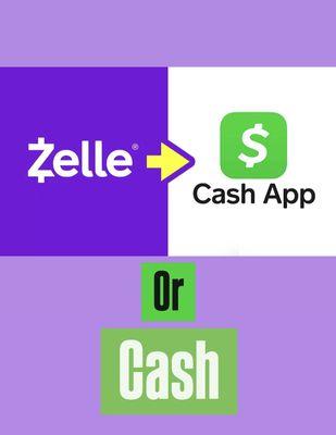 They accept zelle, cashapp, and cash