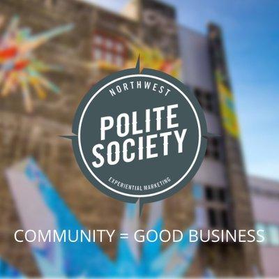 COMMUNITY = GOOD BUSINESS
 
 Northwest Polite Society