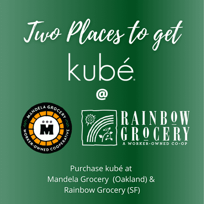 Now you can purchase kubé at Mandela Grocery in Oakland and Rainbow Grocery in San Francisco.