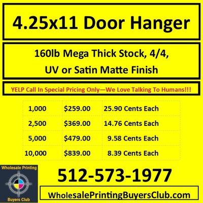 Most Popular Door Hanger Size (1/2 Page) At The Lowest Prices You Will Find.  Graphic Design Services Available.  512-573-1977  UPS Not Incl