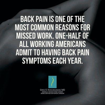 Back pain is one of the most common reasons for missed work. One-half of all working Americans admit to having back pain symptoms each year