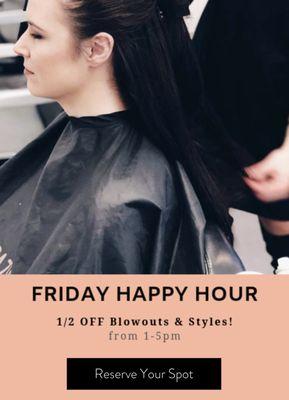 Fri-Yayyy Happy Hour! 1/2 off 1-5pm reserve your spot online. Follow us on Insta Gram