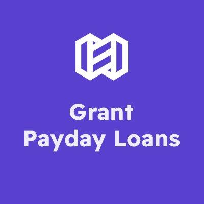 Grant Payday Loans