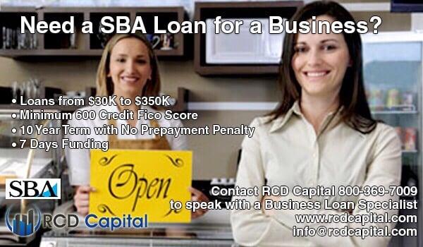 Need a SBA Loan for a Business?
Contact RCD Capital 800-369-7009 to speak with a Business Loan Specialist