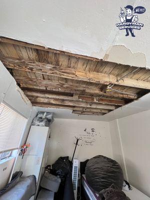 Carlos's Handyman Services 
  
 Project #0001
  
 Heavy rain caused ceiling to cave in.