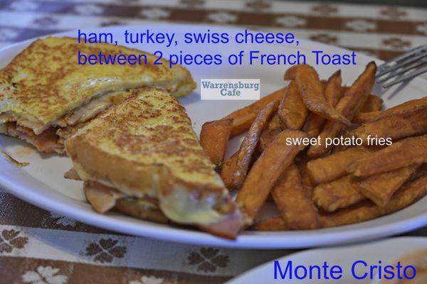 the Monte Cristo, with ham, turkey, cheese on French Toast.