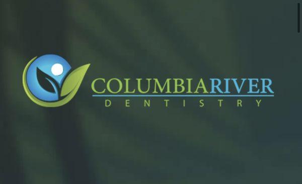 Columbia River Dentistry. Here to serve you!