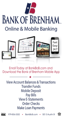 Enroll today at www.BankBoB.com and use Bank of Brenham's Online and Mobile Technology