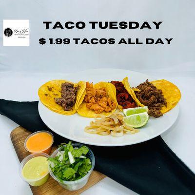 Taco Tuesday 
All Tacos $1.99 
(not available through door dash ir Uber eats)