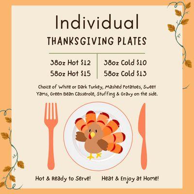 Thanksgiving made easy!  Hot or cold, just heat & eat!