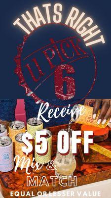 Pick 6 & Receive $5 off !