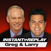 Instant Replay: Greg Simmons & Larry Ramirez bring you all the sports action - Sunday Nights at 10:30pm