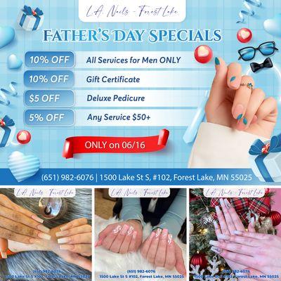 HAPPY FATHER'S DAY
 
  This Father's Day, treat the amazing men with fabulous deals at LA Nails!