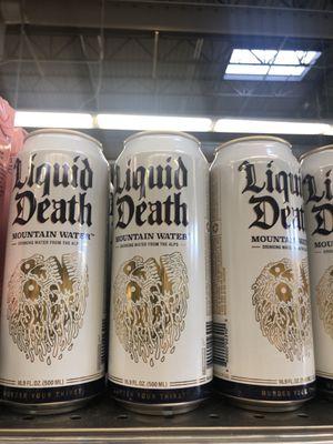 Liquid Death. For the suicidal set.