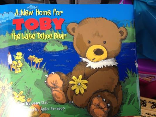 Toby the Tahoe bear. Great story! Only $8 for the hardcover version!! Plus they have Toby puzzles, activity books, etc