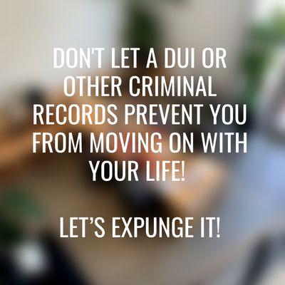 Most misdemeanor as well as many felony convictions are expungeable. Give us a call today, LET'S EXPUNGE IT!