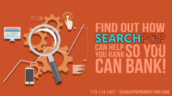 Find out how SearchPOP Marketing can help you rank so you can bank!