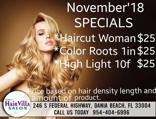 *SALON HAIR VILLA DANIA BEACH *NOVEMBER 2018 SPECIALS  *CALL AND SECURE  YOUR APPOINTMENT. *LET YOUR FRIENDS KNOW ABOUT OUR SPECIALS.