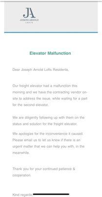 Both elevators were broken from the beginning of August 2022-Mid August while several people were moving in and out.