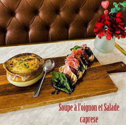 French Onion Soup & Caprese & Prosciutto Salad.