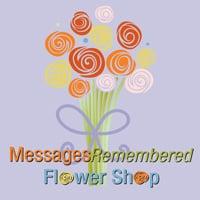 Messages Remembered Flower Shop